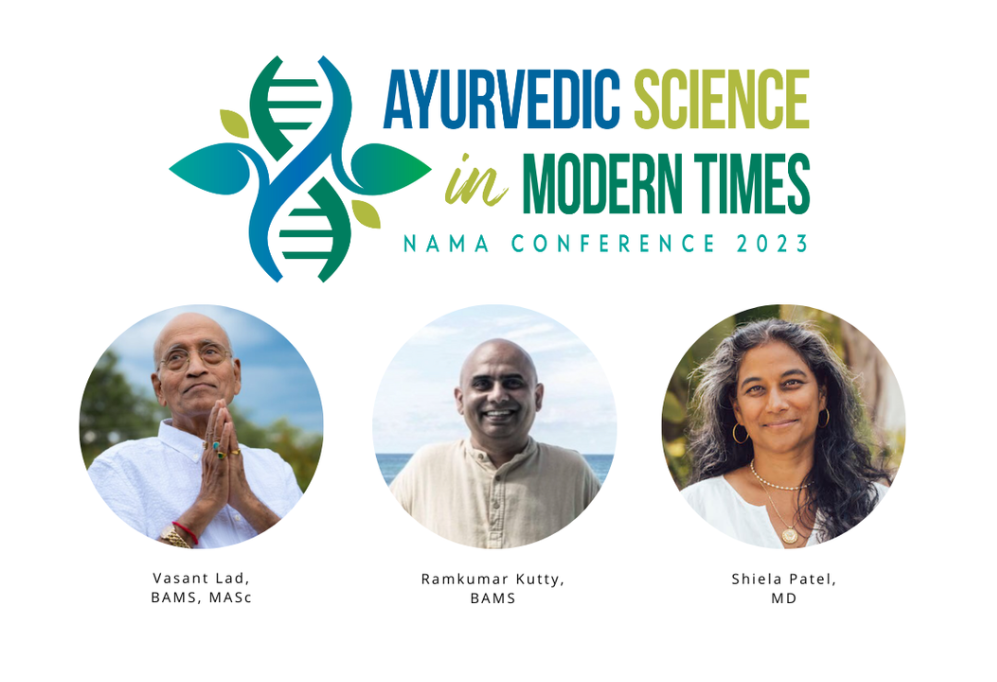 2023 NAMA Conference AYURVEDIC SCIENCE IN MODERN TIMES19th Annual